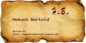 Heksch Bertold névjegykártya